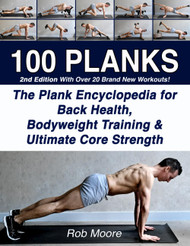 100 PLANKS: The Plank Encyclopedia for Back Health Bodyweight