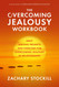 The Overcoming Jealousy Workbook
