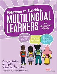 Welcome to Teaching Multilingual Learners!: An Illustrated Guide