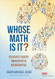 Whose Math Is It?