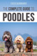 The Complete Guide to Poodles