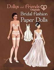 Dollys and Friends Originals Bridal Fashion Paper Dolls