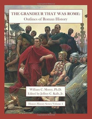 The Grandeur That Was Rome: Outlines of Roman History