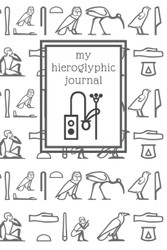 My hieroglyphic journal