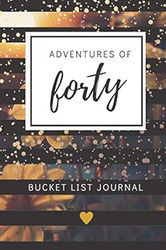 Adventures of Forty Bucket List Journal