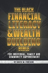 The Black Financial Literacy and Wealth Building Bible