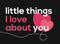 Little Things I Love About You