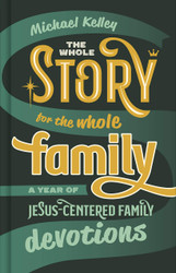 The Whole Story for the Whole Family