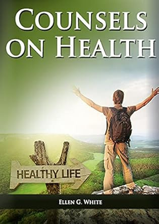 Counsels on Health: