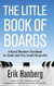 The Little Book of Boards: A Board Member's Handbook for Small