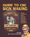 Guide to CNC Sign Making