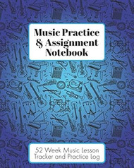 Music Practice & Assignment Notebook