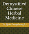 Demystified Chinese Herbal Medicine