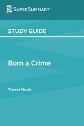 Study Guide: Born a Crime by Trevor Noah
