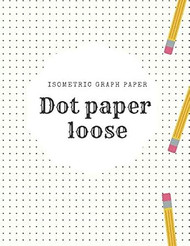 Dot paper loose