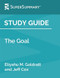 Study Guide: The Goal by Eliyahu M. Goldratt and Jeff Cox