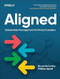 Aligned: Stakeholder Management for Product Leaders