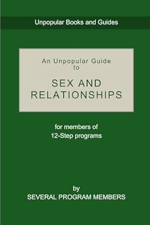 An Unpopular Guide to Sex and Relationships