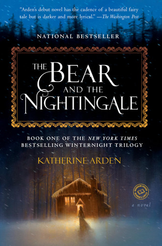 The Bear and the Nightingale: A Novel