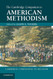 The Cambridge Companion to American Methodism