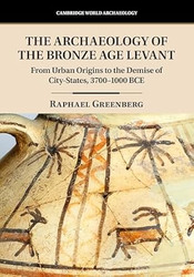 The Archaeology of the Bronze Age Levant