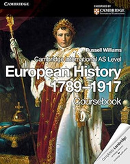 Cambridge International AS Level European History 17891917