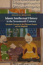 Islamic Intellectual History in the Seventeenth Century