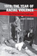 1919 The Year of Racial Violence