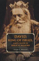 David King of Israel and Caleb in Biblical Memory