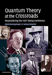 Quantum Theory at the Crossroads