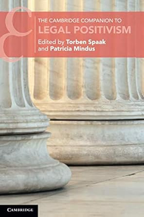 The Cambridge Companion to Legal Positivism