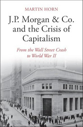 J.P. Morgan & Co. and the Crisis of Capitalism