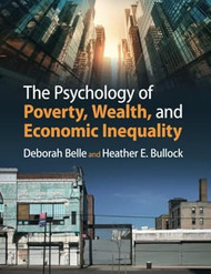 The Psychology of Poverty Wealth and Economic Inequality