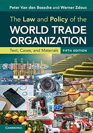 The Law and Policy of the World Trade Organization