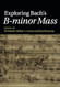 Exploring Bach's B-minor Mass