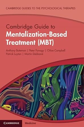 Cambridge Guide to Mentalization-Based Treatment