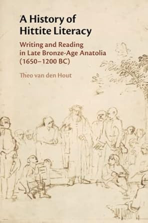 A History of Hittite Literacy