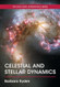 Celestial and Stellar Dynamics