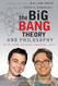 The Big Bang Theory and Philosophy The Big Bang Theory and Philosophy