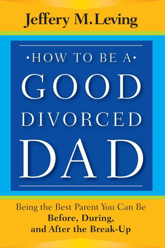 How to be a Good Divorced Dad