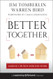 Better Together