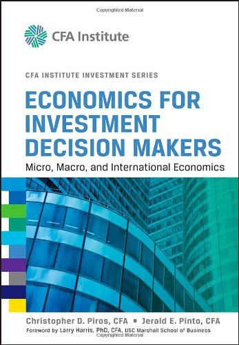 Economics For Investment Decision Makers