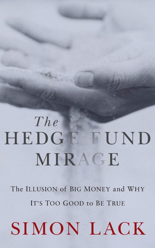 The Hedge Fund Mirage