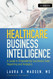 Healthcare Business Intelligence + Website