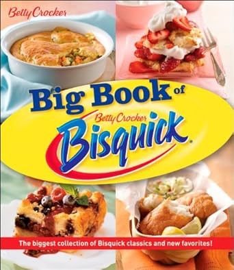 Betty Crocker the Big Book of Bisquick