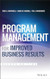 Program Management for Improved Business Results