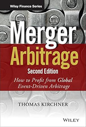 Merger Arbitrage: How to Profit from Global Event-Driven Arbitrage