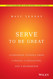 Serve to Be Great