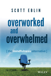 Overworked and Overwhelmed