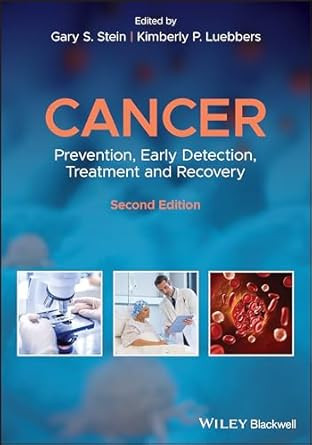 Cancer: Prevention Early Detection Treatment and Recovery